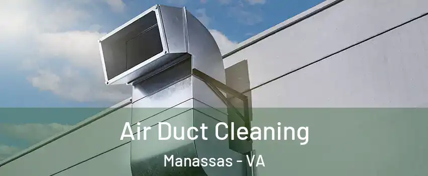  Air Duct Cleaning Manassas - VA