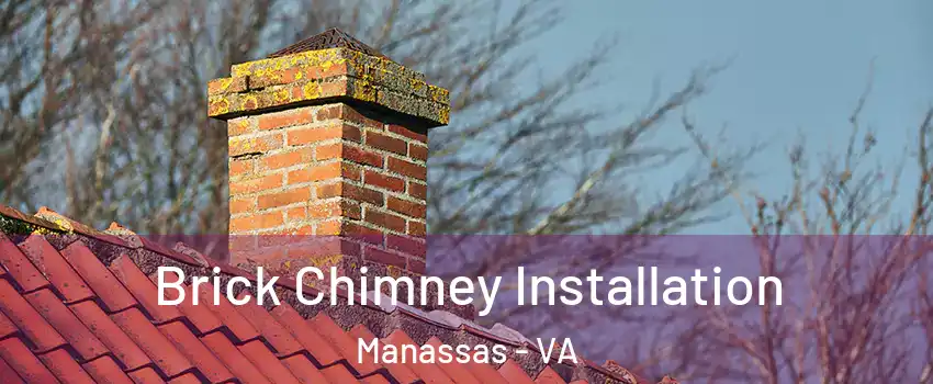  Brick Chimney Installation Manassas - VA