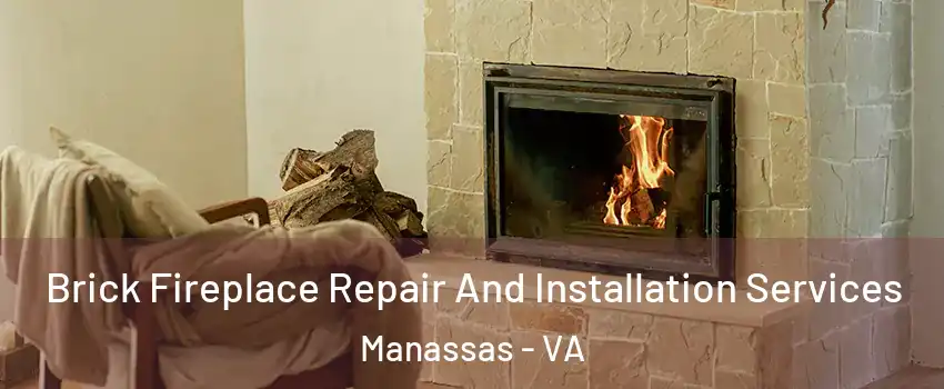  Brick Fireplace Repair And Installation Services Manassas - VA