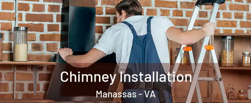  Chimney Installation Manassas - VA