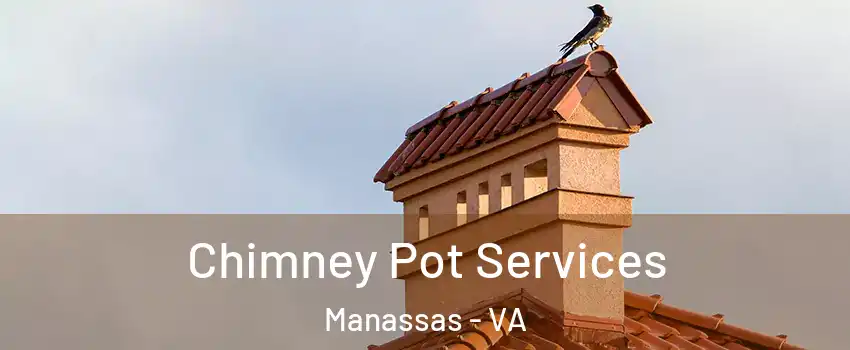  Chimney Pot Services Manassas - VA