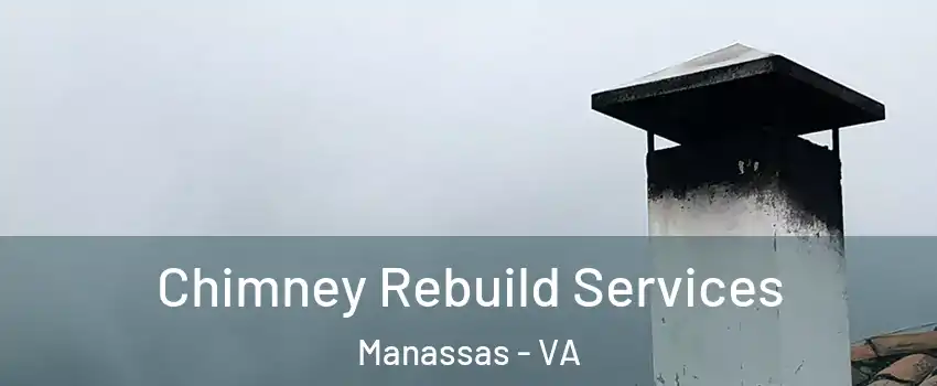  Chimney Rebuild Services Manassas - VA