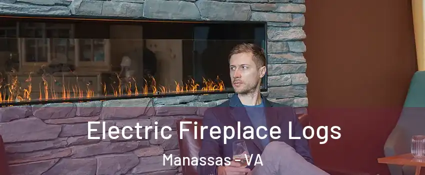  Electric Fireplace Logs Manassas - VA