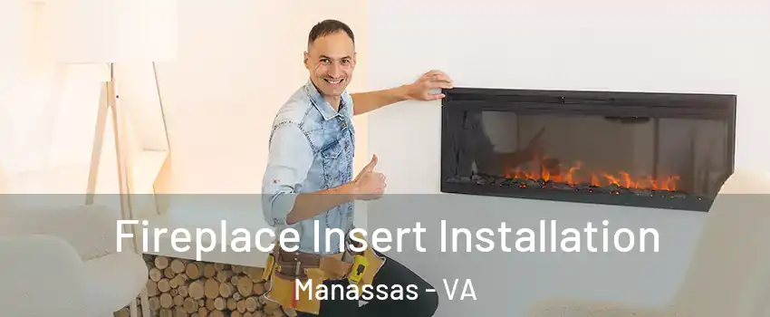  Fireplace Insert Installation Manassas - VA