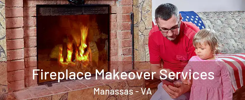  Fireplace Makeover Services Manassas - VA