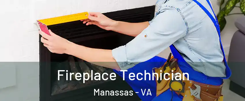  Fireplace Technician Manassas - VA
