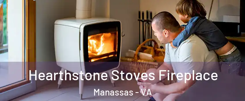  Hearthstone Stoves Fireplace Manassas - VA