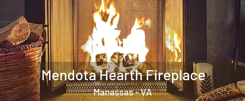  Mendota Hearth Fireplace Manassas - VA