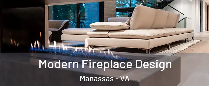  Modern Fireplace Design Manassas - VA