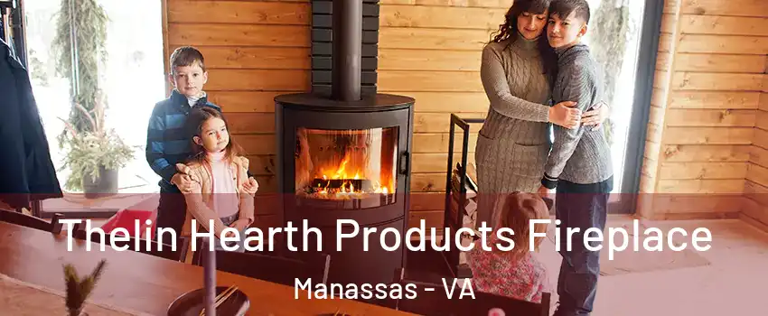 Thelin Hearth Products Fireplace Manassas - VA