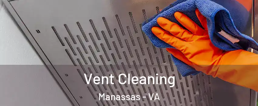  Vent Cleaning Manassas - VA