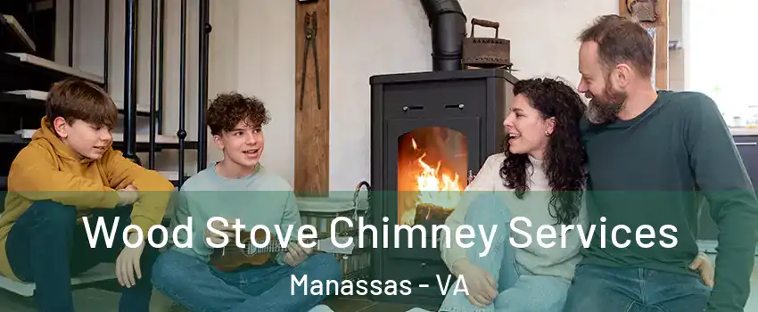  Wood Stove Chimney Services Manassas - VA
