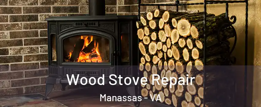  Wood Stove Repair Manassas - VA